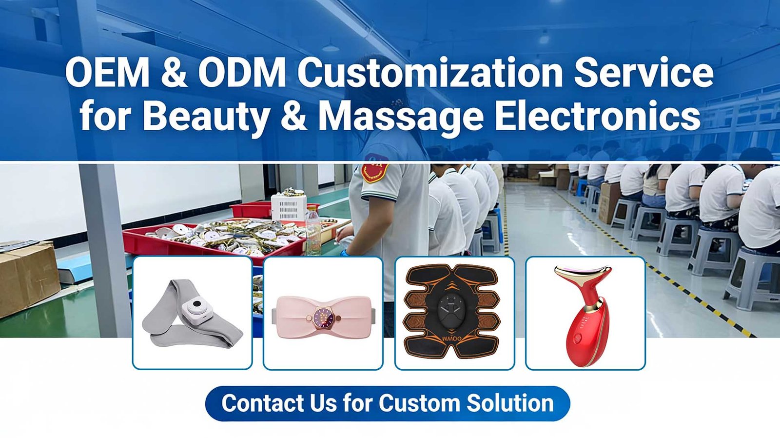 OEM and ODM customization service for beauty and massage electronics
